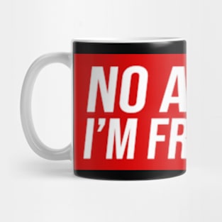 No Alarm I'm Free Guy Mug